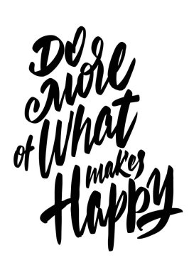 Seni mutlu eden şeylerden daha fazlasını yapmak için vektör elini motive edici ve ilham verici bir şekilde çekti. Kaligrafi posteri