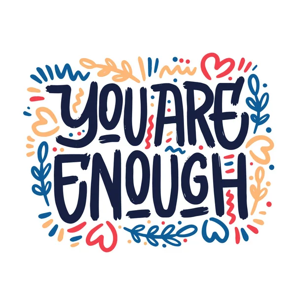 You Enough Positive Inspirational Quote Hand Drawn Lettering Vector Illustration — Stock Photo, Image