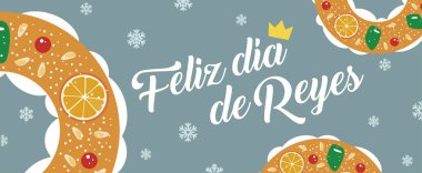 Feliz de Reyes, Mutlu Epifani Günleri. Roscon de Reyes, Kralın pasta pankartı. İspanyol geleneksel Epifani Günü pastası. Vektör illüstrasyonu.
