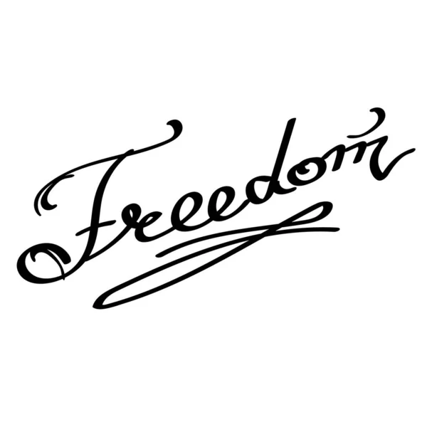 Lettering Freedom Text. Cartello tipografico schizzato a mano per badge, icone, banner, tag, illustrazione . — Vettoriale Stock