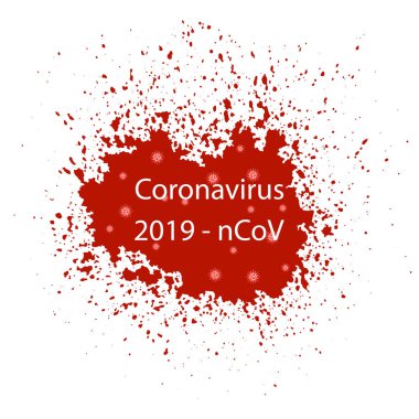 Beyaz Arkaplan 'a kan sıçramış. Pandemik Coronavirus İşaretini Durdur. COVID-19