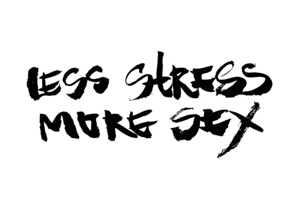 Képregény Kalligráfiai Felirat Kevesebb Stressz Több Szex Jól Illik Egy — Stock Vector