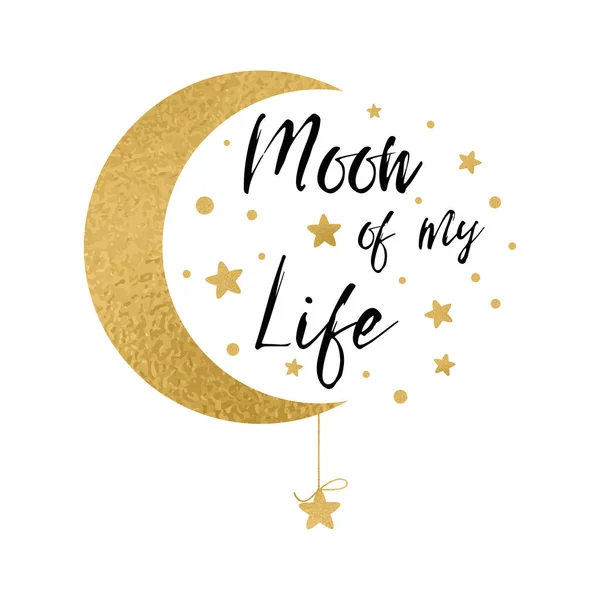 Luna de mi vida. Frase inspiradora manuscrita para tu diseño con estrellas doradas — Vector de stock