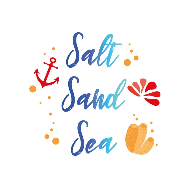 Salt sea sea Vector inspirational vacation and travel quote with anchor, water, seashell, coral — Stock Vector