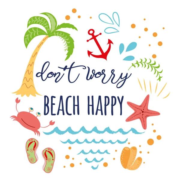Divertente testo vacanza estiva Non preoccuparti spiaggia felice con disegnato a mano doodle icone estive — Vettoriale Stock