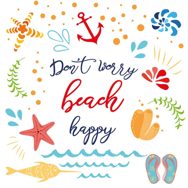 Divertente citazione estiva Non preoccuparti spiaggia felice con disegnato a mano doodle icone estive — Vettoriale Stock