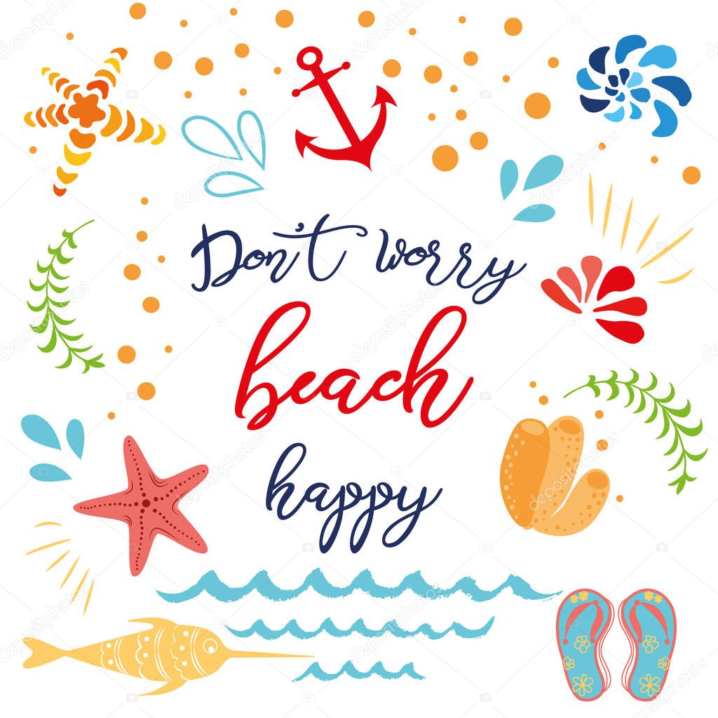 Funny summer quote Don't worry beach happy with hand drawn doodle summer icons