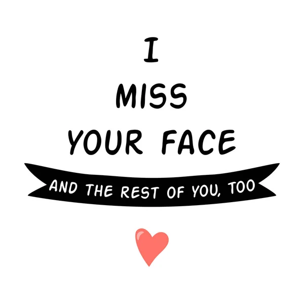 Miss Your Face Quarantine Phrase Heart Love Quarantine Card Romantic — Stock Photo, Image