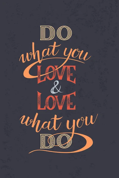 Do what you love - motivational quote — Stock Vector