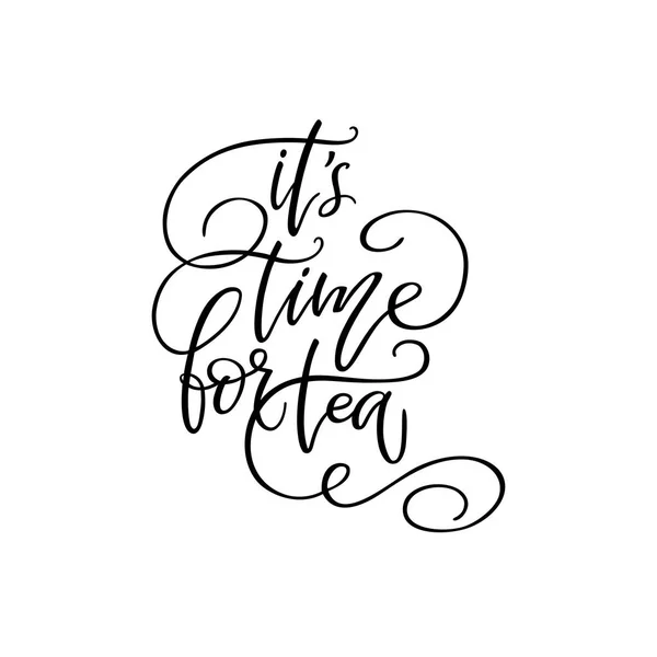 Handwritten phrase "It's time for tea". — Stock Vector