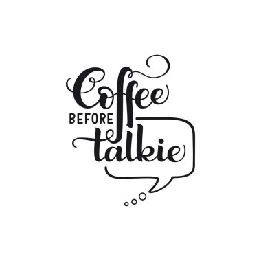 Yazı alıntı önce kahve Talkie