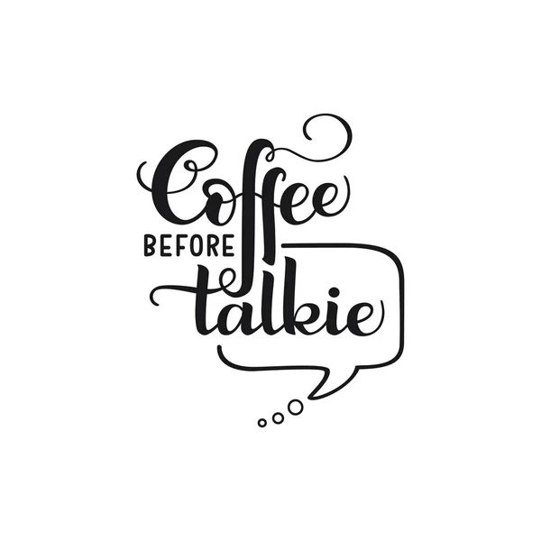 Yazı alıntı önce kahve Talkie