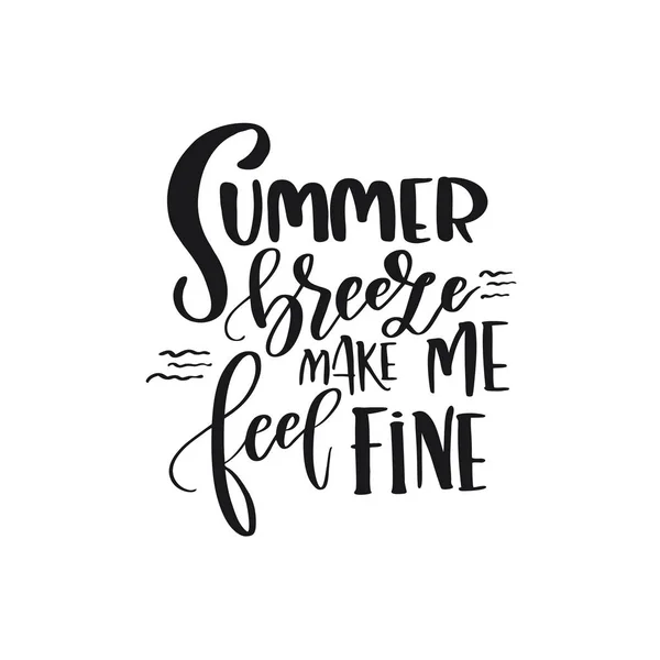 Frase de letras dibujadas a mano "Brisa de verano me hace sentir bien " — Vector de stock