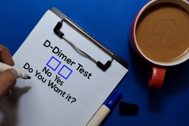 D-Dimer Test, Do You Want it? Yes or No. On office desk background clipart