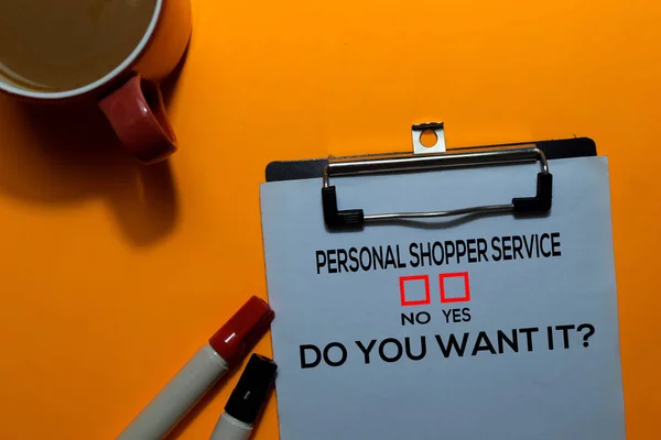 Personal Shopper Service, Do You Want it? Yes or No. On office desk background