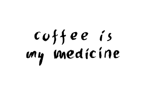 Кофе - это мое лекарство, - черно-белая надпись на руке — стоковый вектор
