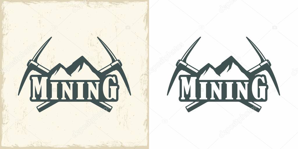 Set of color illustrations of mountains, crossed pickaxes and text on a white background and with a grunge texture. Vector illustration advertises the extraction of gold and coal. Mining company logo.