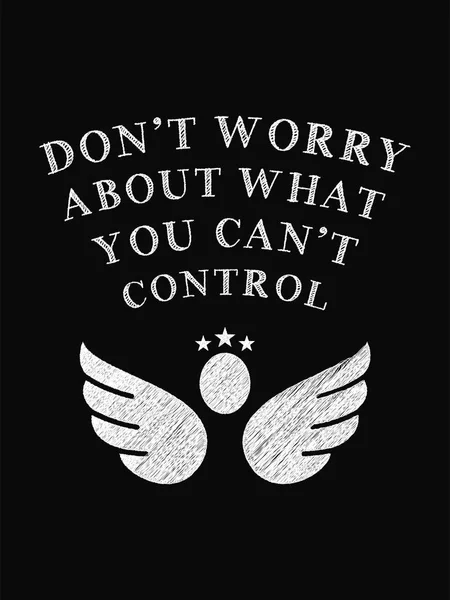 Motivational Quote Poster. Don't Worry About What You Can't Cont — Stock Vector