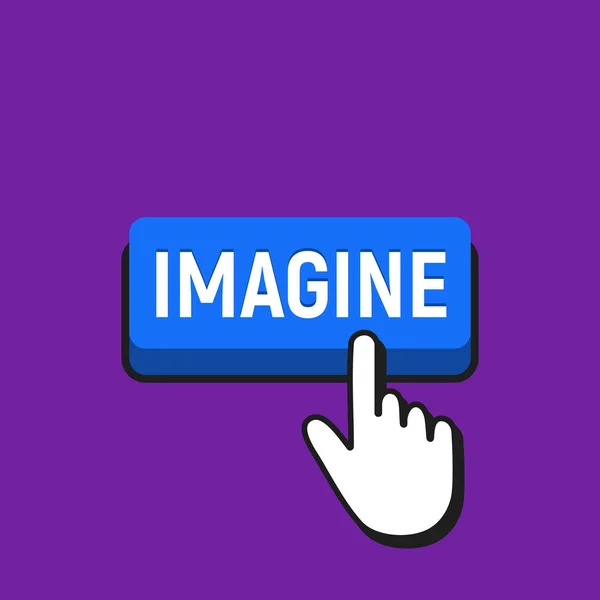 Mão mouse cursor clica o botão Imagine . — Vetor de Stock