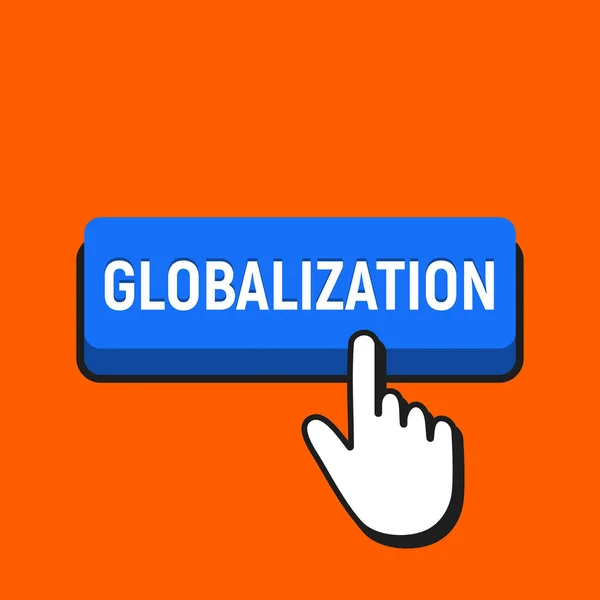 Kézzel egér kurzor a globalizáció gombra kattint. — Stock Vector