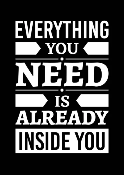 Motivational poster. Everything You Need is Already Inside You. — Stock Vector