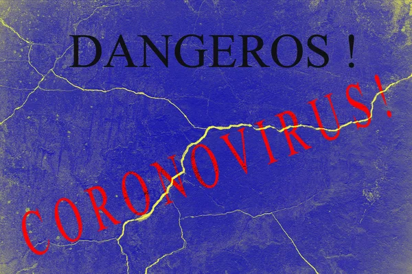 The word dangerous and coronavirus on an old cracked blue wall. Coronavirus infection — Stock Photo, Image