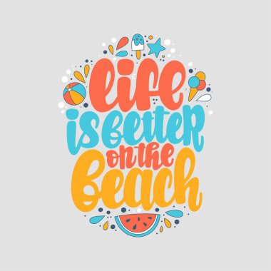 Sahilde hayat daha güzel. Vektör harfleri. Kartlar, elbiseler ve diğer şeyler için tasarım