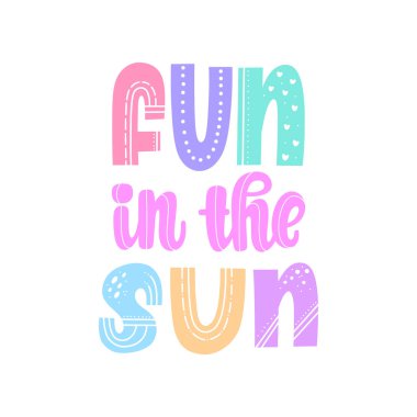 Güneşte Eğlence. Vektör harfleri. Kartlar, elbiseler ve diğer şeyler için tasarım