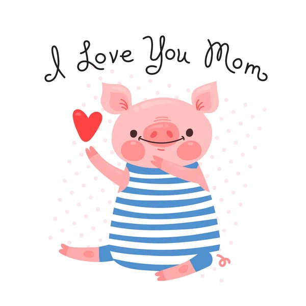 Greeting card for mom with cute piglet. Sweet pig declaration of love. Vector illustration — Stock Vector