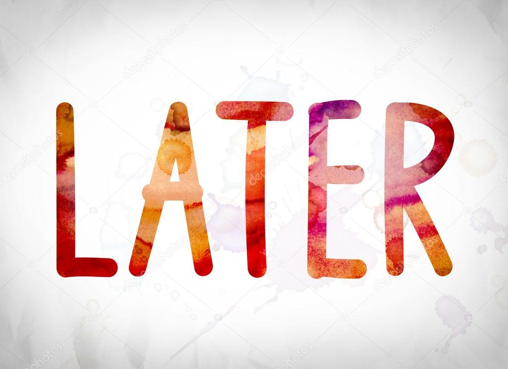 Later Concept Watercolor Word Art
