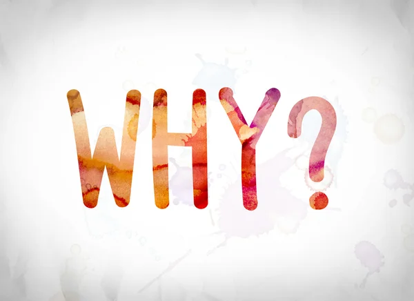 Why? Concept Watercolor Word Art — Stock Photo, Image