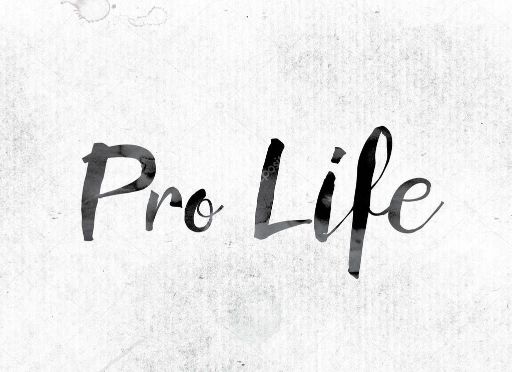 Pro Life Concept Painted in Ink