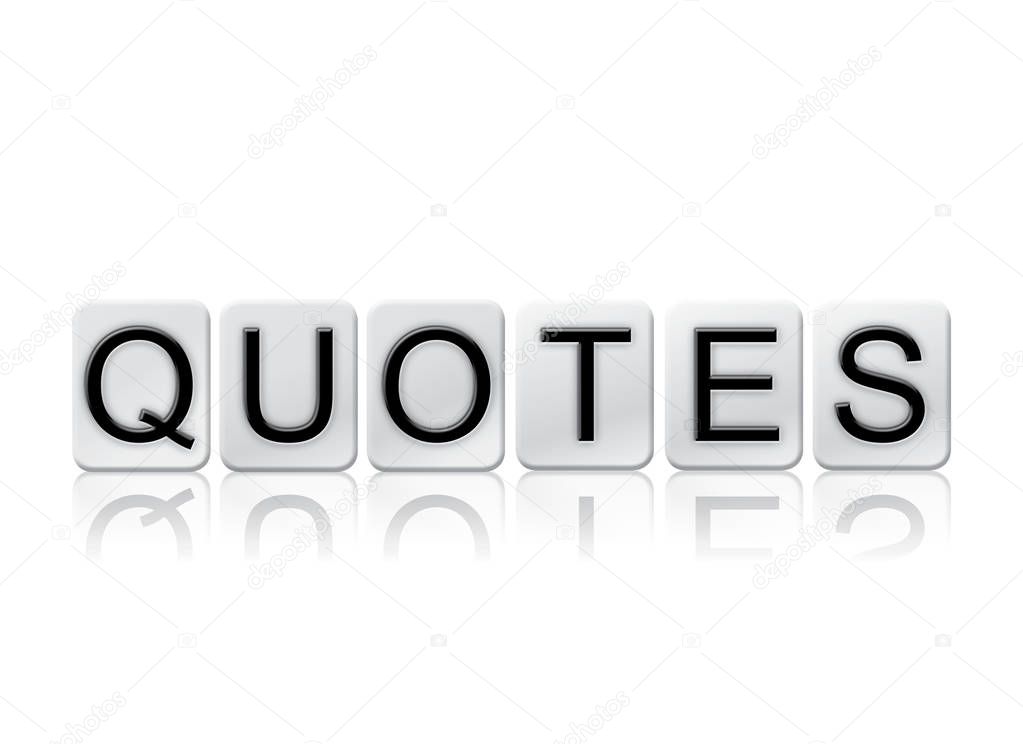 Quotes Isolated Tiled Letters Concept and Theme