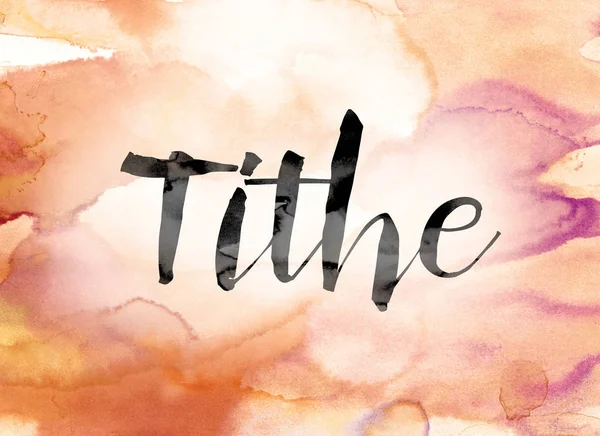 Tithe Colorful Watercolor and Ink Word Art — Stock Photo, Image