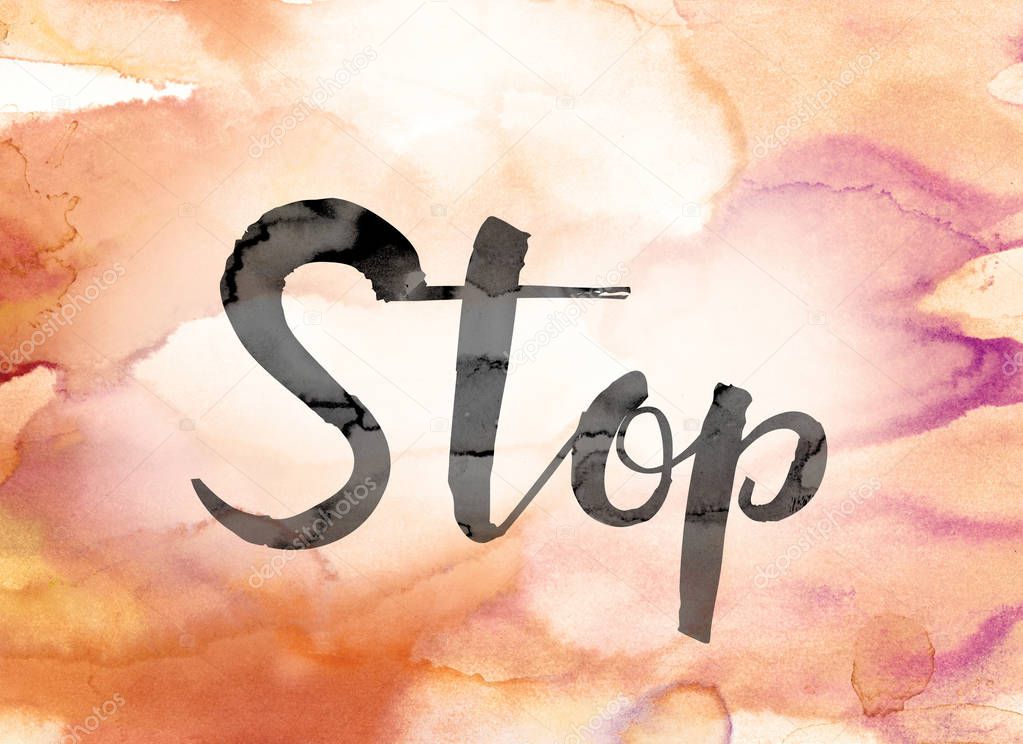 Stop Colorful Watercolor and Ink Word Art