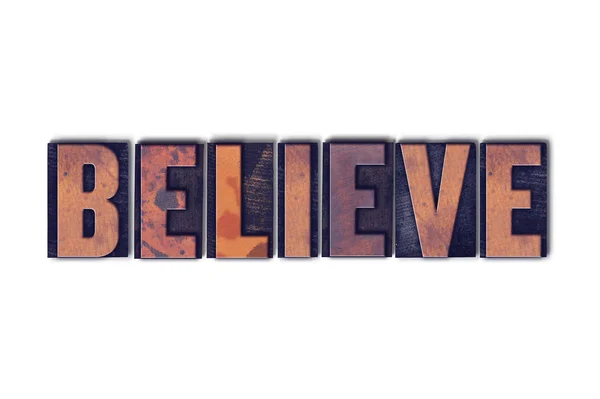 Believe Concept Isolated Letterpress Word — Stock Photo, Image