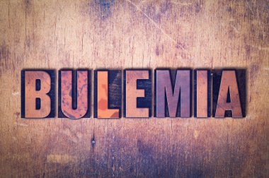Bulemia Tema Letterpress Word ahşap arka plan üzerinde