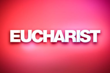 Eucharist Tema Word Art renkli arka plan üzerinde