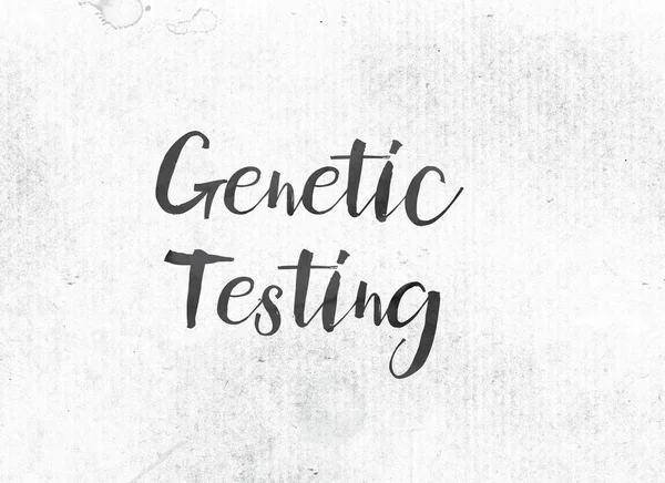 Genetic Testing Concept Painted Ink Word and Theme