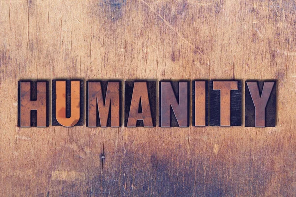 Tema Humanity Letterpress Word on Wood Background —  Fotos de Stock