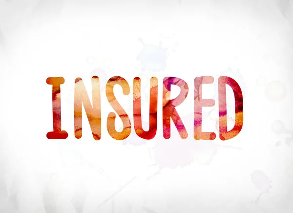 Insured Concept Painted Watercolor Word Art — Stock Photo, Image