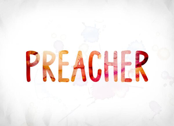 Preacher Concept Painted Watercolor Word Art