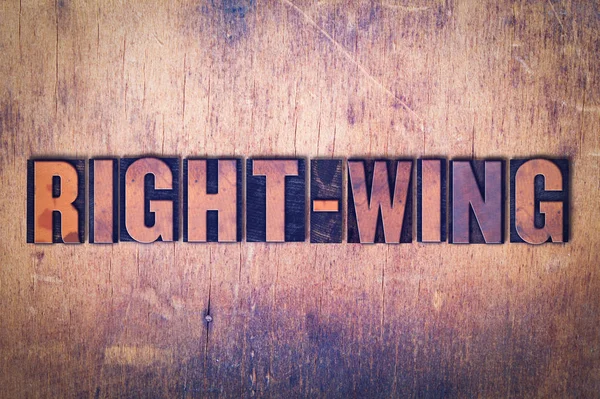 Right-Wing Theme Letterpress Word on Wood Background