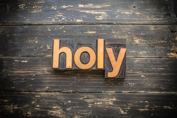 Das Wort Holy Buchdruckbuchstaben Aus Vintage Holz Auf Rustikalem Hintergrund — Stockfoto