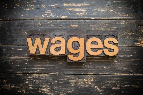 Het Woord Wages Geschreven Vintage Hout Letterpers Type Een Vintage — Stockfoto