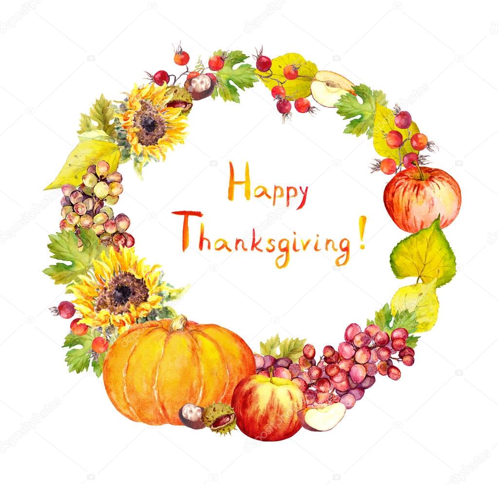 Thanksgiving wreath. Fruits, vegetables - pumpkin, apples, grape, leaves. Watercolor