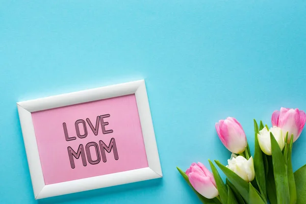 Top View Frame Love Mom Lettering Bouquet Tulips Blue Surface — Stock Photo, Image
