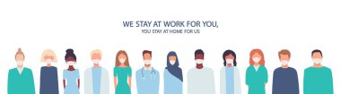 Coronavirus COVID-19 enfeksiyonu, karantina. Doktorlar, hemşireler, sağlık görevlileri, sağlık personeli. Tıbbi maskeli çok ırklı bir grup insan. Biz senin için çalışırız, sen de bizim için evde kalırsın. Vektör