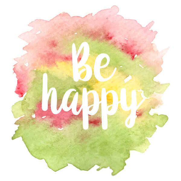 Quote Be happy. Vector illustration