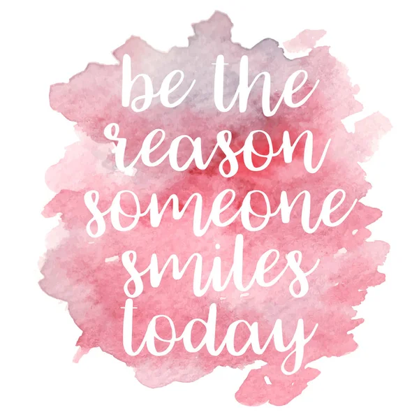 Quote Be the reason someone smiles today. Vector illustration — Stock Vector